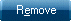 Remove