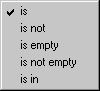 is, is not, is empty, is not empty, is in