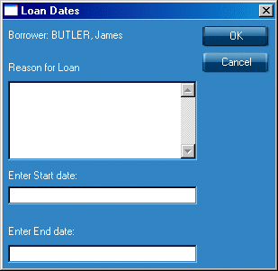 Dialogue box asking for start and end dates and reason for loan